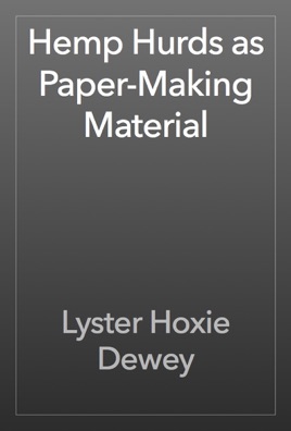 Hemp Hurds as Paper-Making Material